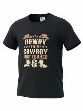 Birthday "Howdy This Cowboy Just Turned 6" Graphic Tee